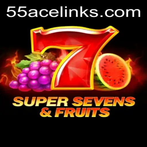 Exploring the Enchanting World of 7SuperSevensFruits and the Intriguing Keyword 55ace