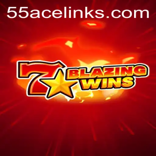 BlazingWins: An Exciting Journey in the World of 55ace