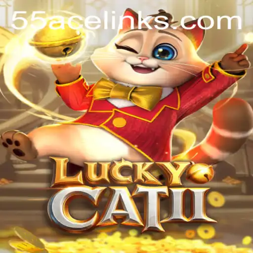 Discover the Enchanting World of LuckyCatII and the Intriguing Keyword 55ace