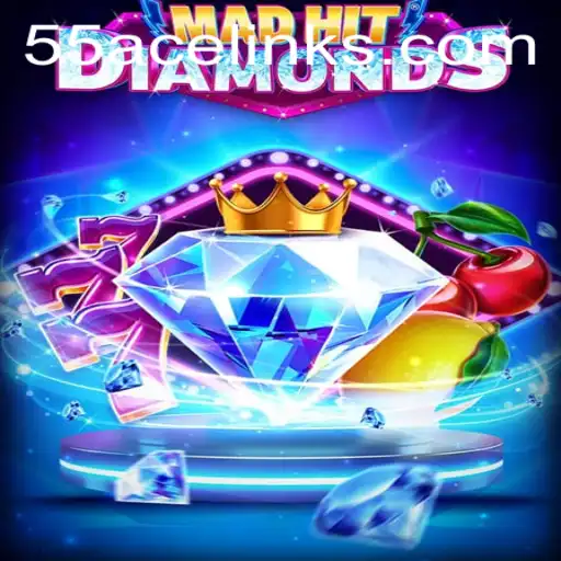MadHitDiamonds: Rule Your Universe with 55ace Strategy